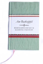 Am Rockzipfel - Redensarten rund um Kleider und Stoff